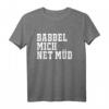 Babbel Mich Net Müd Hessen Frankfurt Dialekt T-Shirt – Originelles Geschenk für Hessen-Fans & Frankfurter