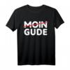 Gude statt Moin! Lustiges Hessen Frankfurt Fan T-Shirt – Perfektes Geschenk für Hessen-Liebhaber, Fußballfans & Humorvolle Anlässe