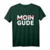 Gude statt Moin! Lustiges Hessen Frankfurt Fan T-Shirt – Perfektes Geschenk für Hessen-Liebhaber, Fußballfans & Humorvolle Anlässe