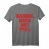Babbel Mich Net Voll - Lustiges Hessen Fan T-Shirt aus Frankfurt, Fulda, Kassel, Darmstadt & Wiesbaden - Perfektes Geschenk für Hessen-Liebhaber zu Geburtstag, Weihnachten & Vatertag