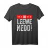 Im Leewe Nedd - Lustiges Hessen-Sprüche T-Shirt mit Dialekt für Damen und Herren, Perfekt als Geschenk für Freunde und Kollegen