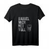 Babbel mich net voll Frankfurt Hessen Geschenk T-Shirt - Originelles Geburtstagsgeschenk für Hessen-Fans, Fußballfans und Freunde