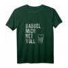 Babbel mich net voll Frankfurt Hessen Geschenk T-Shirt - Originelles Geburtstagsgeschenk für Hessen-Fans, Fußballfans und Freunde
