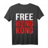 Free Hong Kong Revolution T-Shirt – Klassisch geschnitten, doppelt genähter Saum für politisches Statement