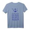Ich Muss Gar Nix Ich Muss Nur Nach Husum Nordsee T-Shirt – Lustiges Urlaubs- und Reiseshirt für Husum & Nordseeküste