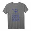 Ich Muss Gar Nix Ich Muss Nur Nach Husum Nordsee T-Shirt – Lustiges Urlaubs- und Reiseshirt für Husum & Nordseeküste