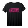 Bismillah Allah Proud Muslim Islam Koran Moschee Ramadan T-Shirt – Religiöse Kleidung für Muslime, Eid & Ramadan Feierlichkeiten