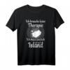 Ich Muss Einfach Nur Nach Island T-Shirt – Lustiges Island Fan Design, Perfekt als Geschenk für Island-Liebhaber