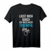 Lasst mich durch Ich muss nach Teneriffa - Humorvolles Teneriffa Fan T-Shirt für Urlauber, Strand- und Meerliebhaber, Geschenkidee für Kanarenfans