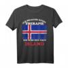 Ich brauche keine Therapie, ich muss nur nach Island T-Shirt – Perfektes Geschenk für Island-Fans & Urlauber