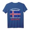 Ich brauche keine Therapie, ich muss nur nach Island T-Shirt – Perfektes Geschenk für Island-Fans & Urlauber