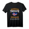 Ich Brauche Keine Therapie Ich Muss Nur Nach Island T-Shirt – Lustiges Island Geschenk für Fans, Reisende und Liebhaber der Insel