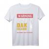 Warnung Ich könnte anfangen, über Oak Island zu reden T-Shirt – Lustiges Schatzsucher & Metalldetektor Humor Outfit für Hobbyarchäologen, Goldgräber & Schatzjäger