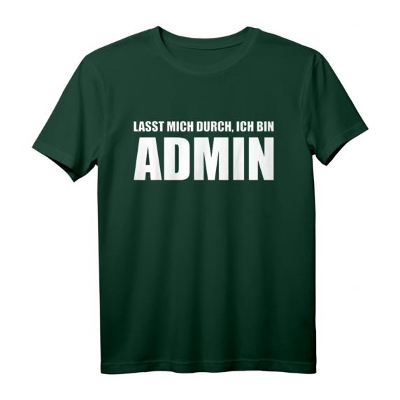 Lasst mich durch, ich bin Admin T-Shirt – Lustiges IT & Administratoren Geschenk für Programmierer, Nerds & Server Admins zu Geburtstag & Weihnachten