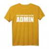 Lasst mich durch, ich bin Admin T-Shirt – Lustiges IT & Administratoren Geschenk für Programmierer, Nerds & Server Admins zu Geburtstag & Weihnachten