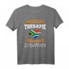 Ich Brauche Keine Therapie Ich Muss Nur Nach Südafrika T-Shirt - Lustiges Geschenk für Südafrika-Fans, Urlaub, Wurzeln und Stolz