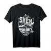 It's A SHEN Thing T-Shirt – Lustiges personalisiertes Namensshirt für Männer, Frauen & Anlassgeschenke für SHEN