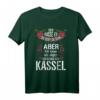Lustiges Kassel Spruch T-Shirt – Geschenkidee für Kassel Fans, Stadtliebhaber & Heimatverbundene
