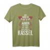 Lustiges Kassel Spruch T-Shirt – Geschenkidee für Kassel Fans, Stadtliebhaber & Heimatverbundene