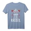 Lustiges Kassel Spruch T-Shirt – Geschenkidee für Kassel Fans, Stadtliebhaber & Heimatverbundene