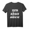 Köln T-Shirt - 100% Kölsch Mädche mit einzigartigem Design, perfekt als Geschenk für Kölnerinnen & Karnevals-Fans