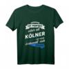 Kölner T-Shirt mit lustigem Spruch – Perfektes Geschenk für Köln-Liebhaber, Familie & Freunde