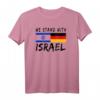 Ich stehe mit Israel T-Shirt – Solidarität, Freundschaft und Frieden zwischen Deutschland und Israel