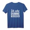 Ich Sehe Dumme Menschen T-Shirt – Freches Ironisches Spruchshirt für Büro, Party & Freunde als Geschenk zum Geburtstag oder Weihnachten