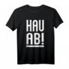 Hau Ab Geh Weg Verpiss Dich - Anti-Sozial Spruch T-Shirt für Misanthropen & Ruhe-Suchende, ideales Geschenk zum Geburtstag, Weihnachten & mehr