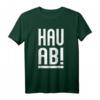 Hau Ab Geh Weg Verpiss Dich - Anti-Sozial Spruch T-Shirt für Misanthropen & Ruhe-Suchende, ideales Geschenk zum Geburtstag, Weihnachten & mehr