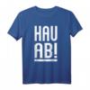 Hau Ab Geh Weg Verpiss Dich - Anti-Sozial Spruch T-Shirt für Misanthropen & Ruhe-Suchende, ideales Geschenk zum Geburtstag, Weihnachten & mehr