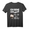 Ich Sehe Dumme Menschen Und Sie Sind Überall T-Shirt - Witziges Sarkastisches Statement-Shirt als Geschenk für Humorliebhaber