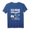 Ich Sehe Dumme Menschen Und Sie Sind Überall T-Shirt - Witziges Sarkastisches Statement-Shirt als Geschenk für Humorliebhaber