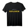 You are so GOLDEN T-Shirt – Stilvolles Geschenk für Freunde, Familie und Partner zu Geburtstag & Weihnachten