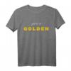 You are so GOLDEN T-Shirt – Stilvolles Geschenk für Freunde, Familie und Partner zu Geburtstag & Weihnachten