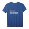 Busfahrer T-Shirt – Lustiges Design für Buslenker, Reisebusfahrer & Schulbusfahrer, Perfekt für leidenschaftliche Busfahrer