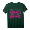 Line Dance T-Shirt - Lustiges Dance Shirt als Geschenk für Line Dance Liebhaberinnen und Liebhaber