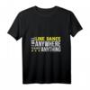 Lustiges Line Dance Design für Linedancer T-Shirt – Perfektes Geschenk für Freundinnen und Tanz Queens