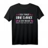 Linedance Line Dance T-Shirt - Lustiges Geschenk für Tänzer, Tanzgruppen & Western Musik Liebhaber mit Humor