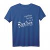 Everything Happens for a Riesling - Lustiges Weintrinker T-Shirt für Weinfeste, Weinwanderungen und als Geschenk in Rheinhessen & der Pfalz