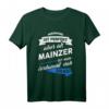 Mainzer T-Shirt mit Spruch - Lustiges Stadt Mainz Geschenk für Freunde, Familie & Dialektliebhaber