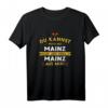 Du kannst mich aus Mainz holen – Humorvolles Mainz T-Shirt als Geschenkidee für echte Mainz-Fans