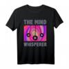The Mind Whisperer T-Shirt für Hypnotiseure & Spirituelle - Meditation, Heilung & Chakren Reinigung
