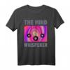 The Mind Whisperer T-Shirt für Hypnotiseure & Spirituelle - Meditation, Heilung & Chakren Reinigung