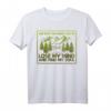 And Into The Forest I Go To Lose My Mind T-Shirt – Perfektes Geschenk für Soul- und Natur-Liebhaber zu Weihnachten, Geburtstag & Jubiläum