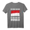 Ich Muss Gar Nix! - Ich Muss Nur Nach Monaco T-Shirt für Urlaubsglück und Reisevorfreude