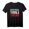 Ich Will Vodka Kurwa Polnisches Spruch T-Shirt – Lustiges Outfit für Polen-Fans, Freunde & Familie