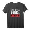 Ich Will Vodka Kurwa Polnisches Spruch T-Shirt – Lustiges Outfit für Polen-Fans, Freunde & Familie