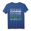 Nicht schubsen habe Pfeffi im Bauch - Lustiges Pfeffi T-Shirt für Partys, Männertag & Volksfest