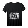 Im Norden ist nicht alles flach - Norddeutsches T-Shirt mit plattdeutschem Charme für Küstenliebhaber, Meerfans & Norddeutschland-Fans